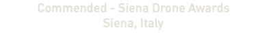 Commended - Siena Drone Awards Siena, Italy